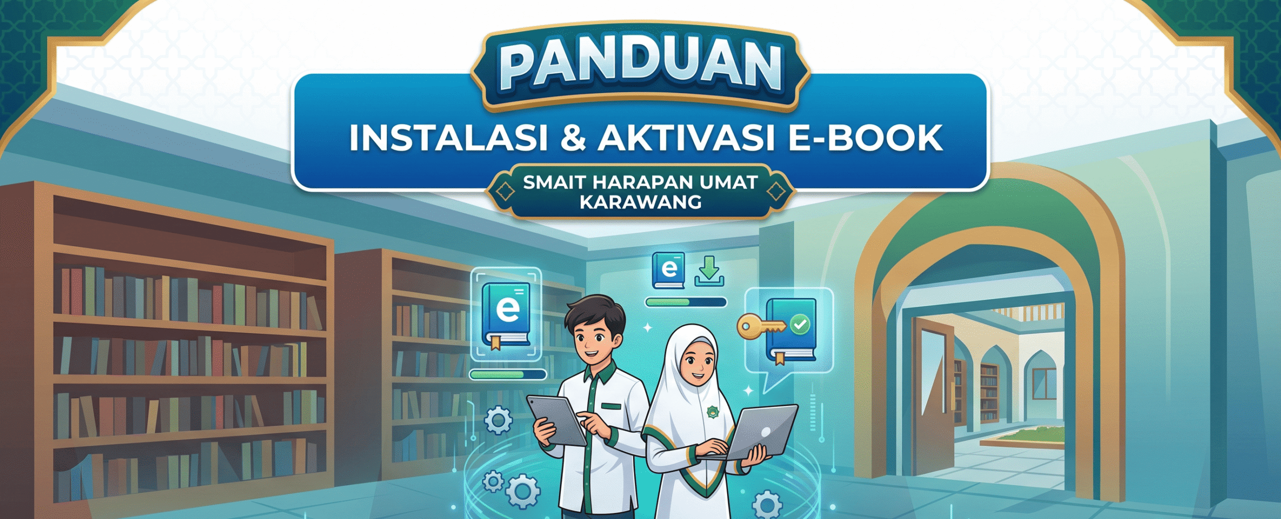 Panduan Instalasi & Aktivasi E-Book di Tab SMAIT Harapan Umat Karawang